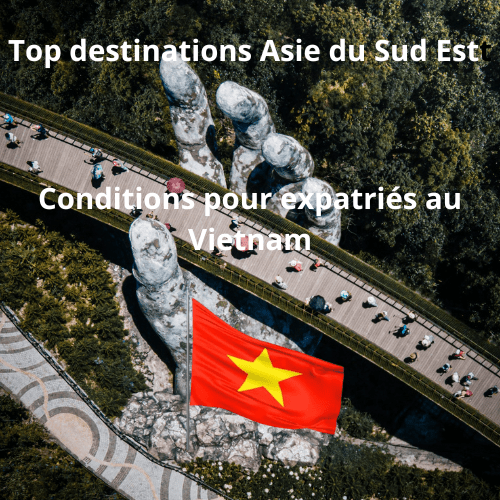 Conditions pour expatriés au Vietnam - TOP DESTINATIONS